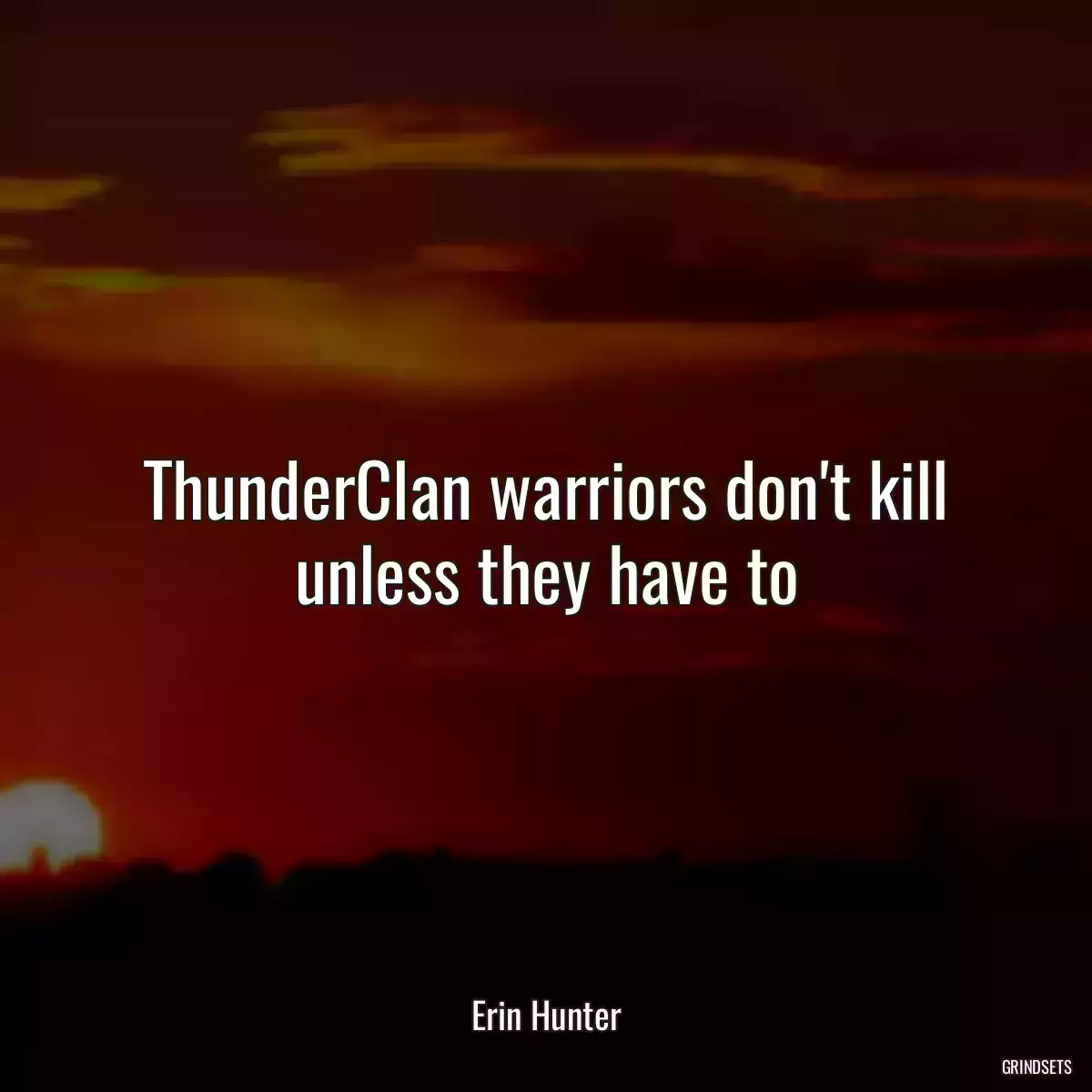 ThunderClan warriors don\'t kill unless they have to