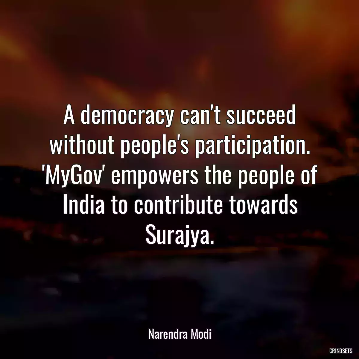 A democracy can\'t succeed without people\'s participation. \'MyGov\' empowers the people of India to contribute towards Surajya.