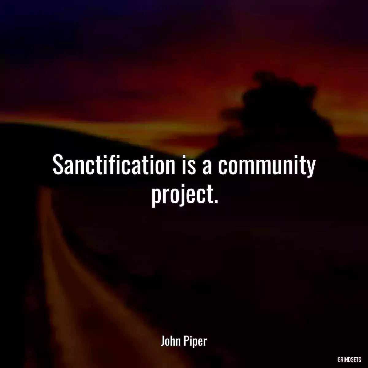 Sanctification is a community project.