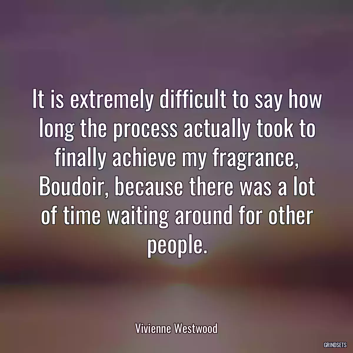 It is extremely difficult to say how long the process actually took to finally achieve my fragrance, Boudoir, because there was a lot of time waiting around for other people.