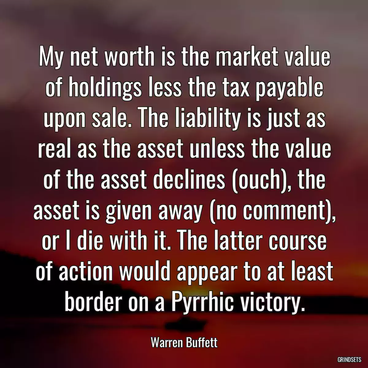 My net worth is the market value of holdings less the tax payable upon sale. The liability is just as real as the asset unless the value of the asset declines (ouch), the asset is given away (no comment), or I die with it. The latter course of action would appear to at least border on a Pyrrhic victory.