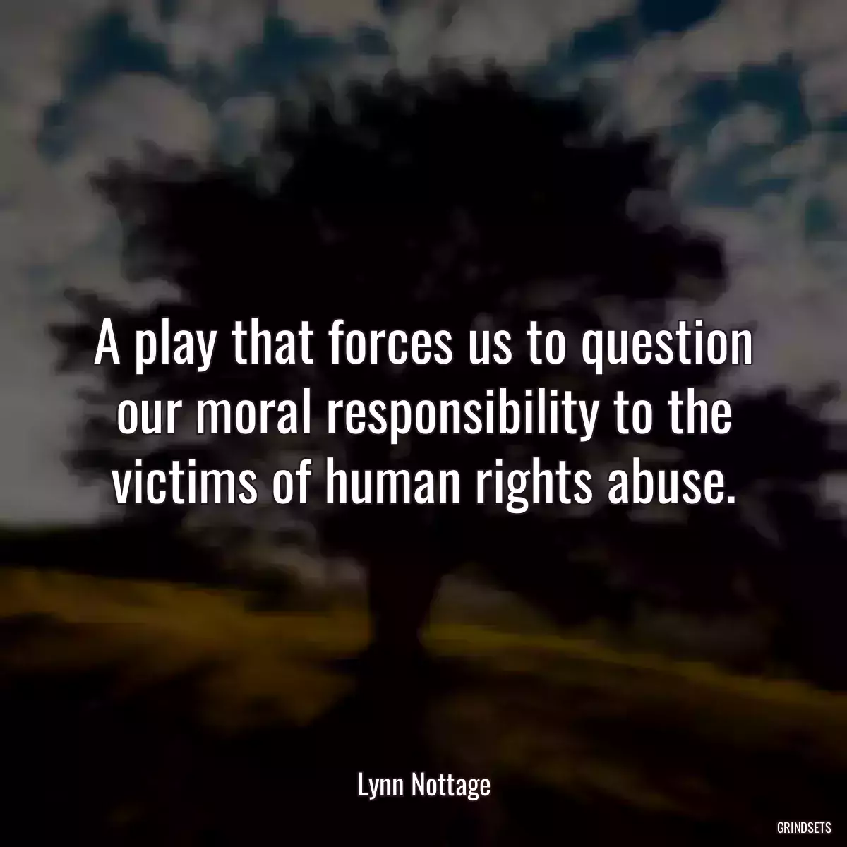 A play that forces us to question our moral responsibility to the victims of human rights abuse.