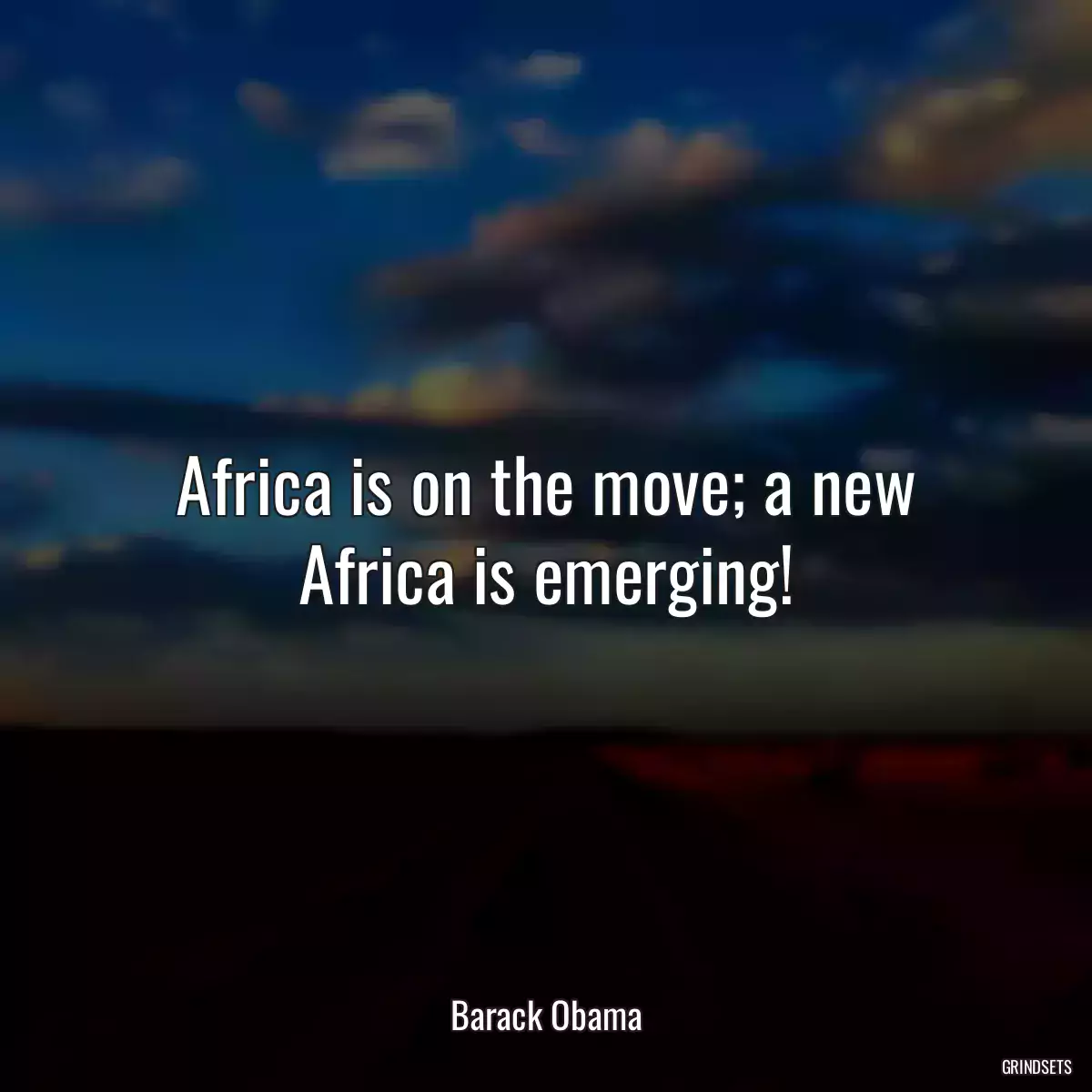 Africa is on the move; a new Africa is emerging!