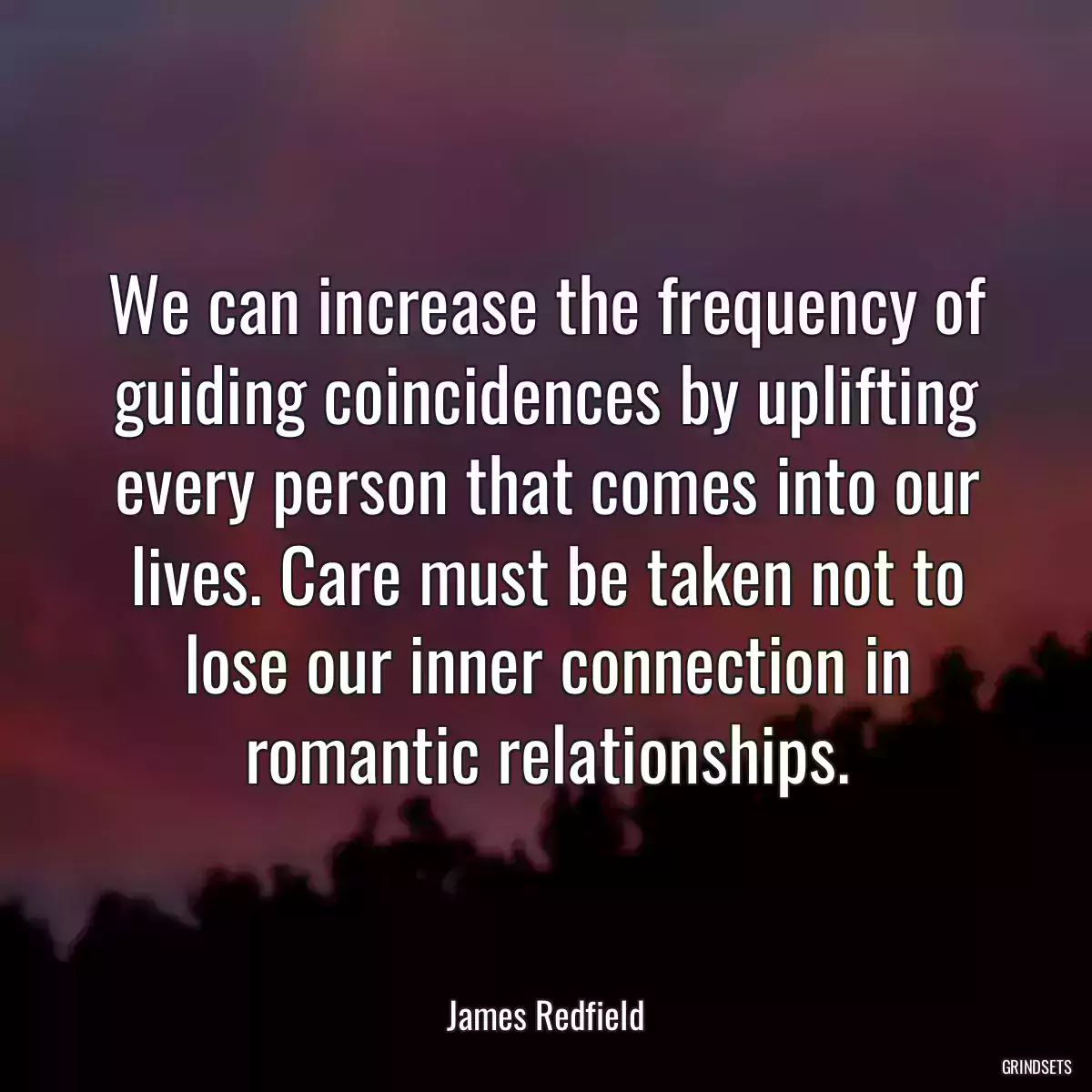 We can increase the frequency of guiding coincidences by uplifting every person that comes into our lives. Care must be taken not to lose our inner connection in romantic relationships.