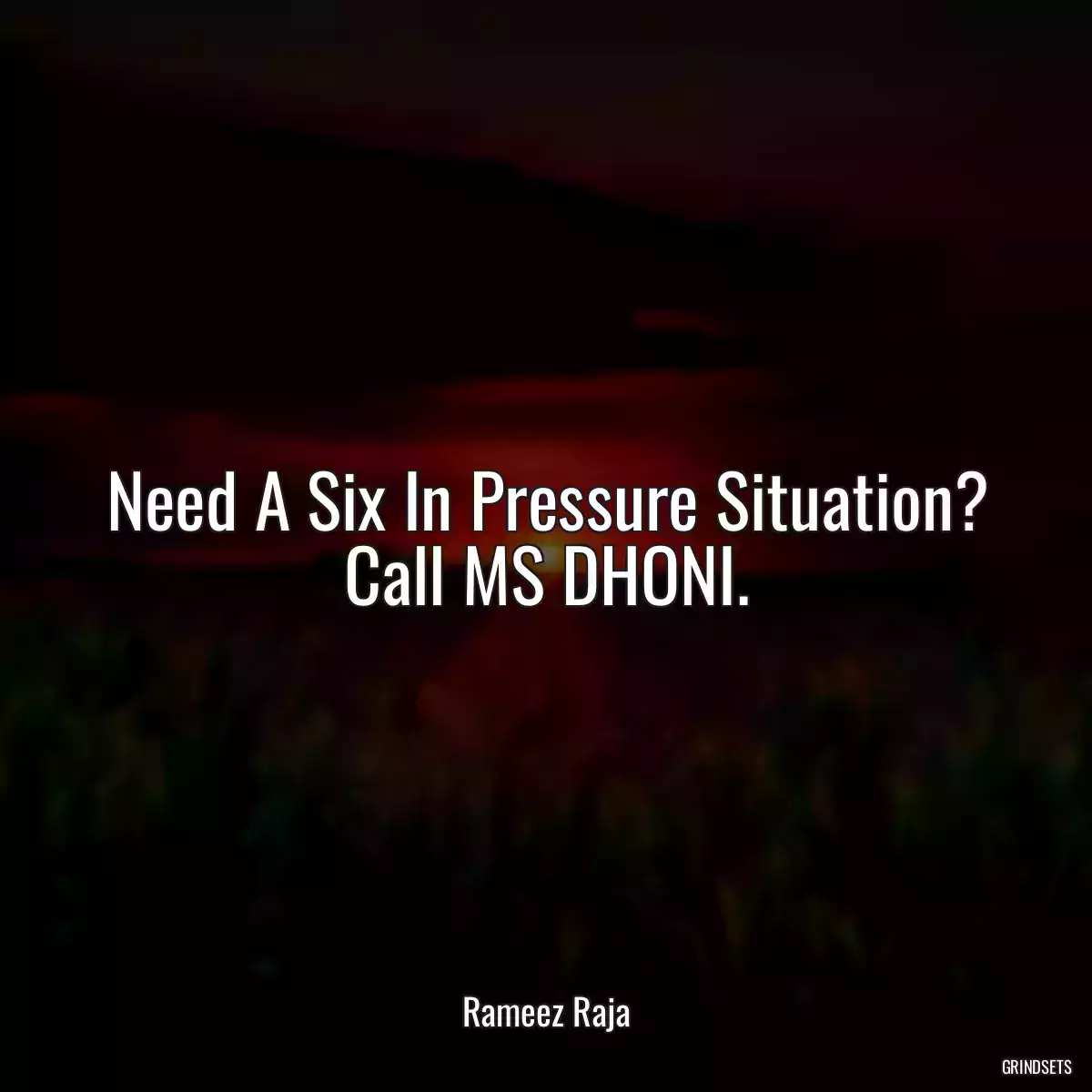 Need A Six In Pressure Situation? Call MS DHONI.