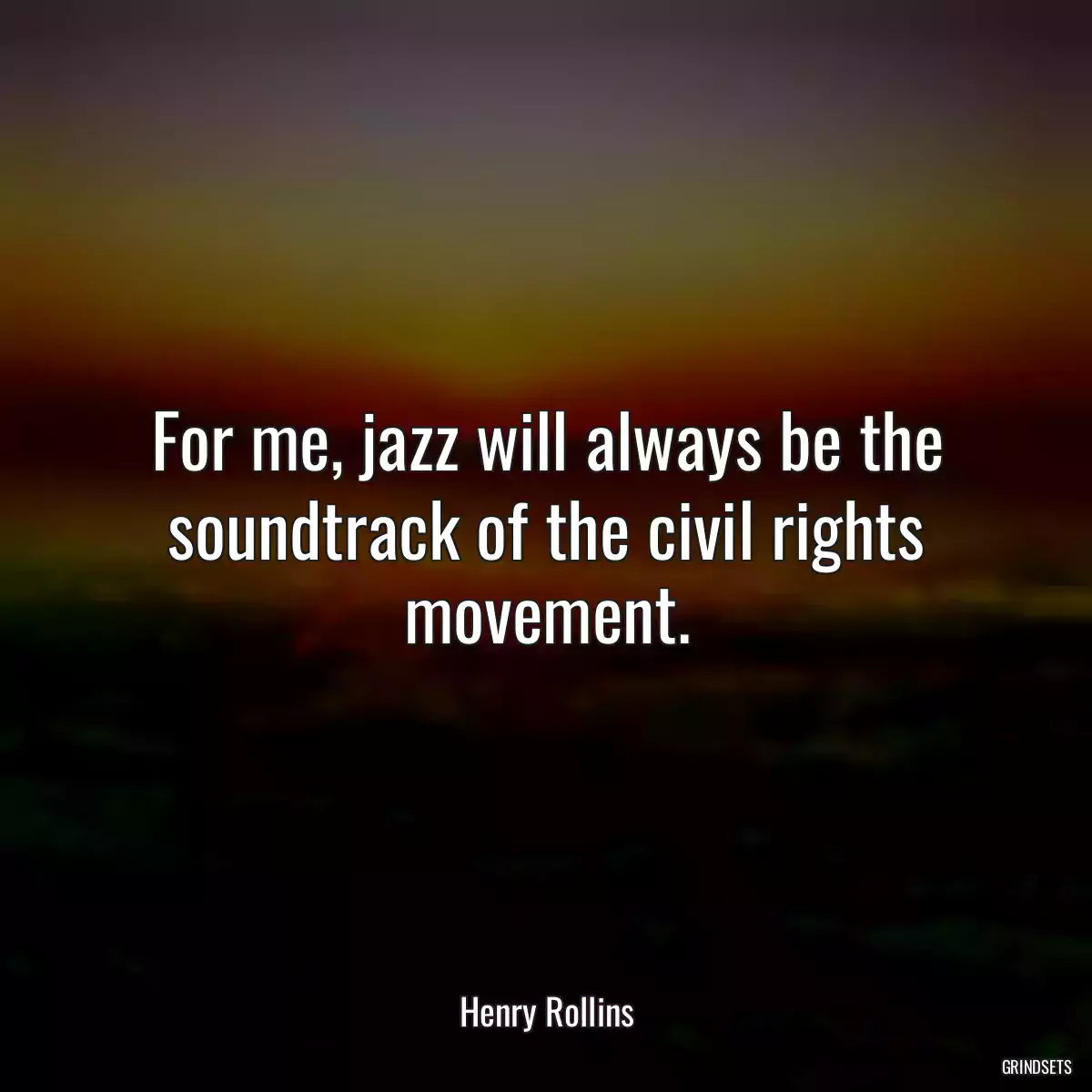 For me, jazz will always be the soundtrack of the civil rights movement.