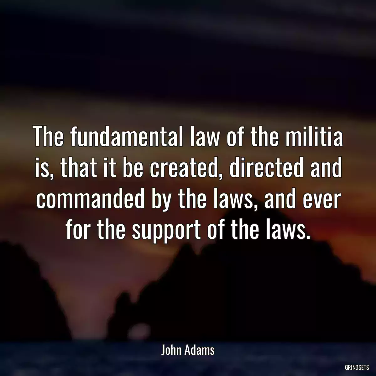 The fundamental law of the militia is, that it be created, directed and commanded by the laws, and ever for the support of the laws.