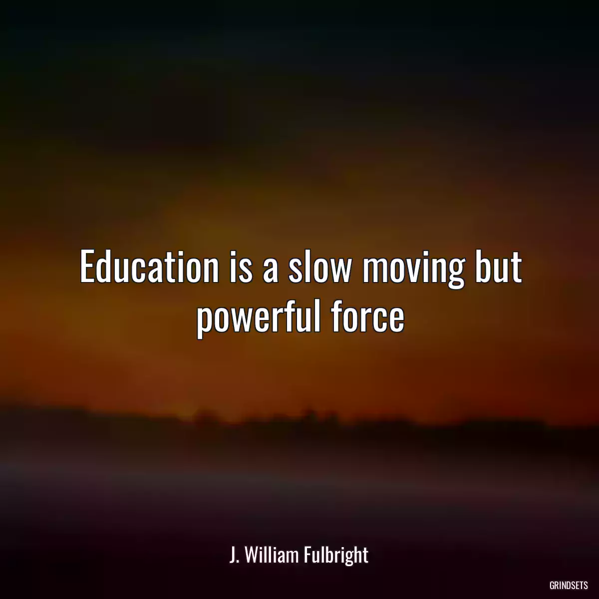 Education is a slow moving but powerful force