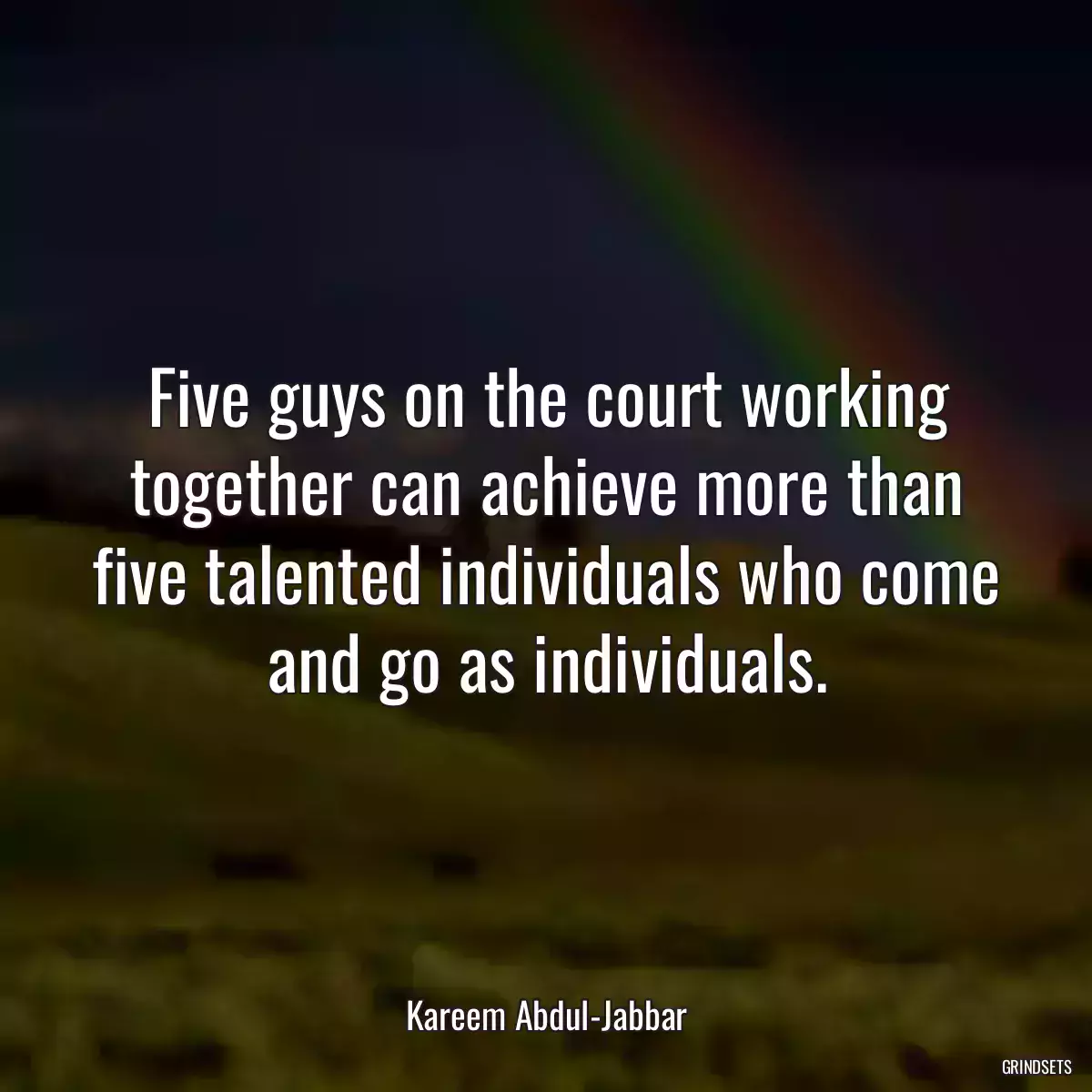 Five guys on the court working together can achieve more than five talented individuals who come and go as individuals.