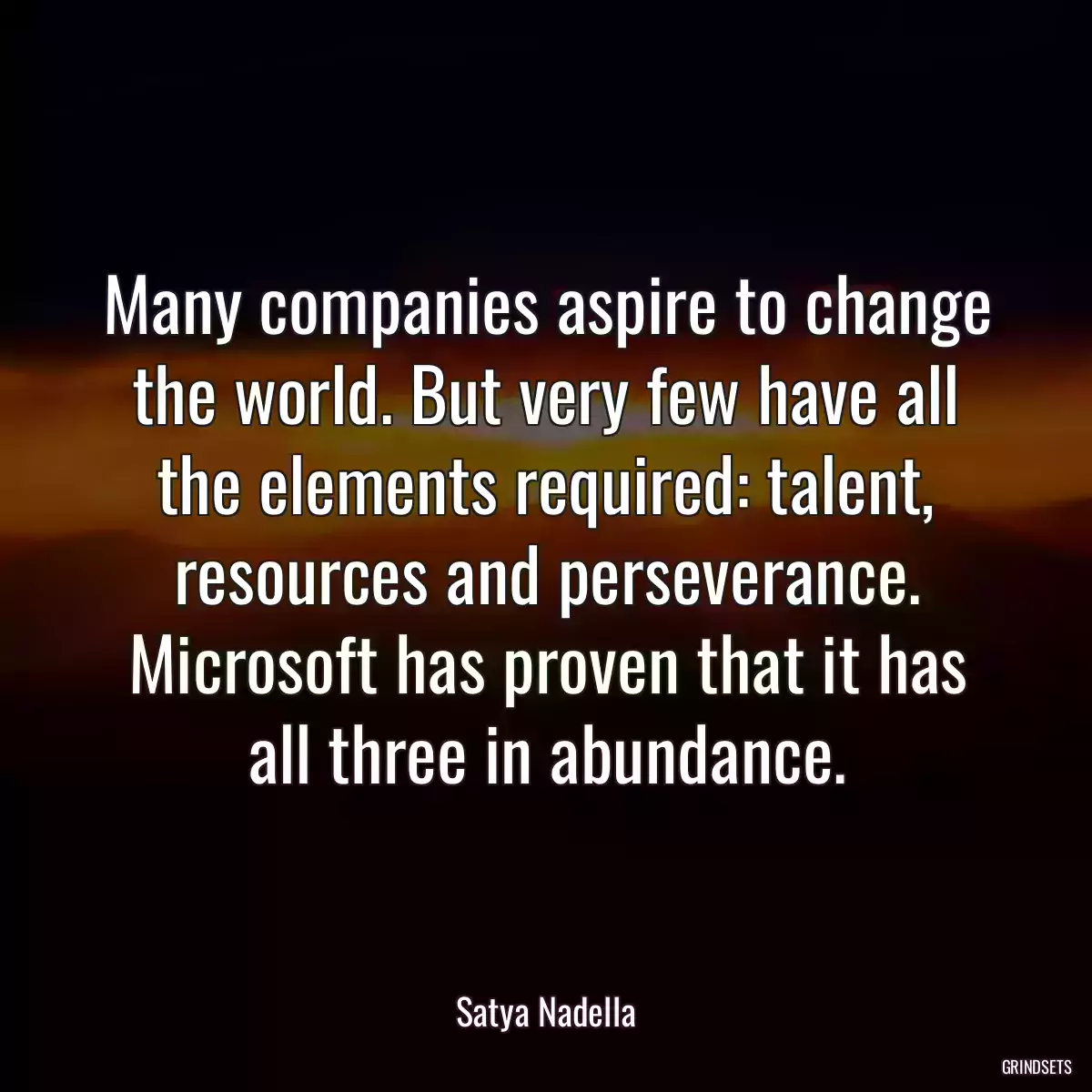 Many companies aspire to change the world. But very few have all the elements required: talent, resources and perseverance. Microsoft has proven that it has all three in abundance.