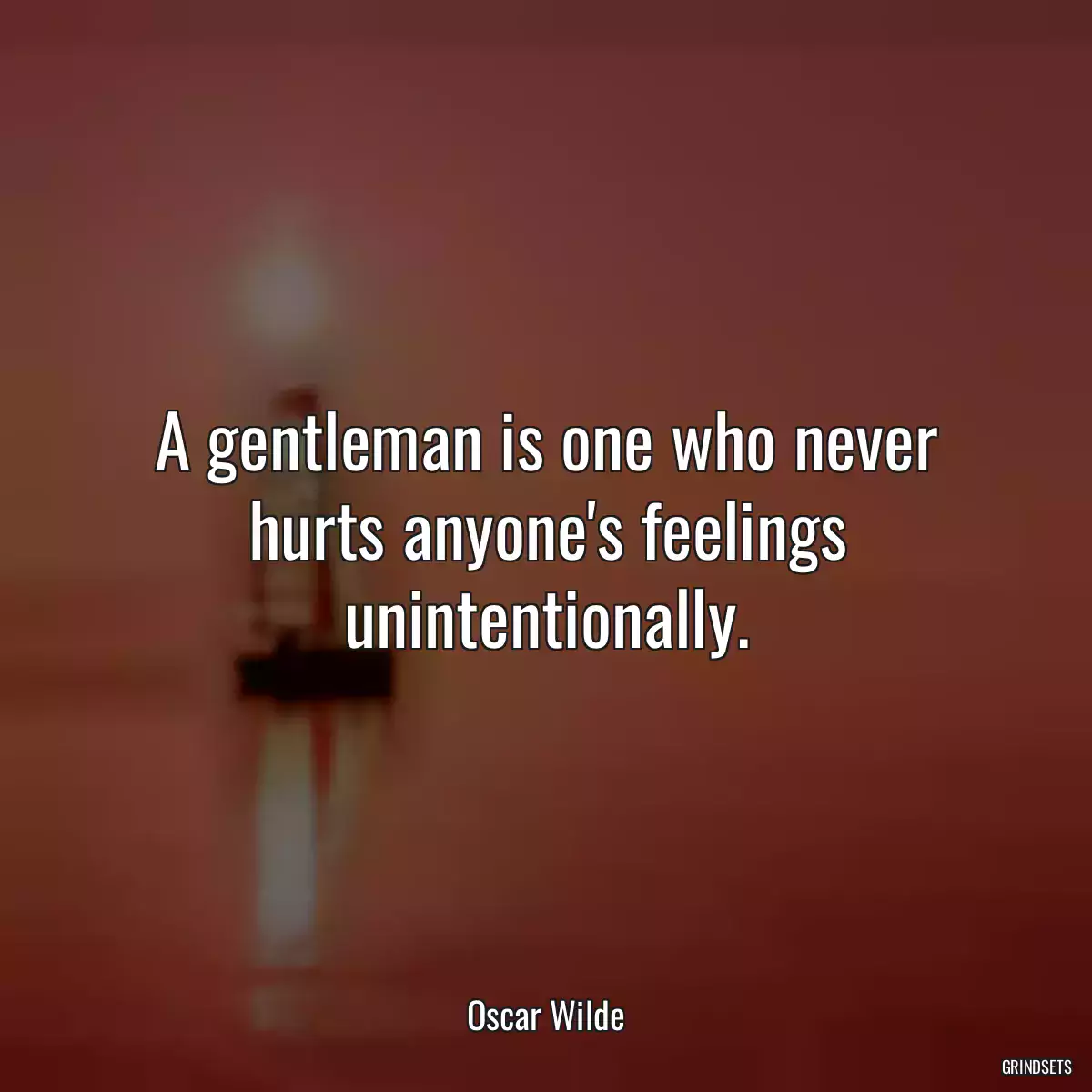 A gentleman is one who never hurts anyone\'s feelings unintentionally.