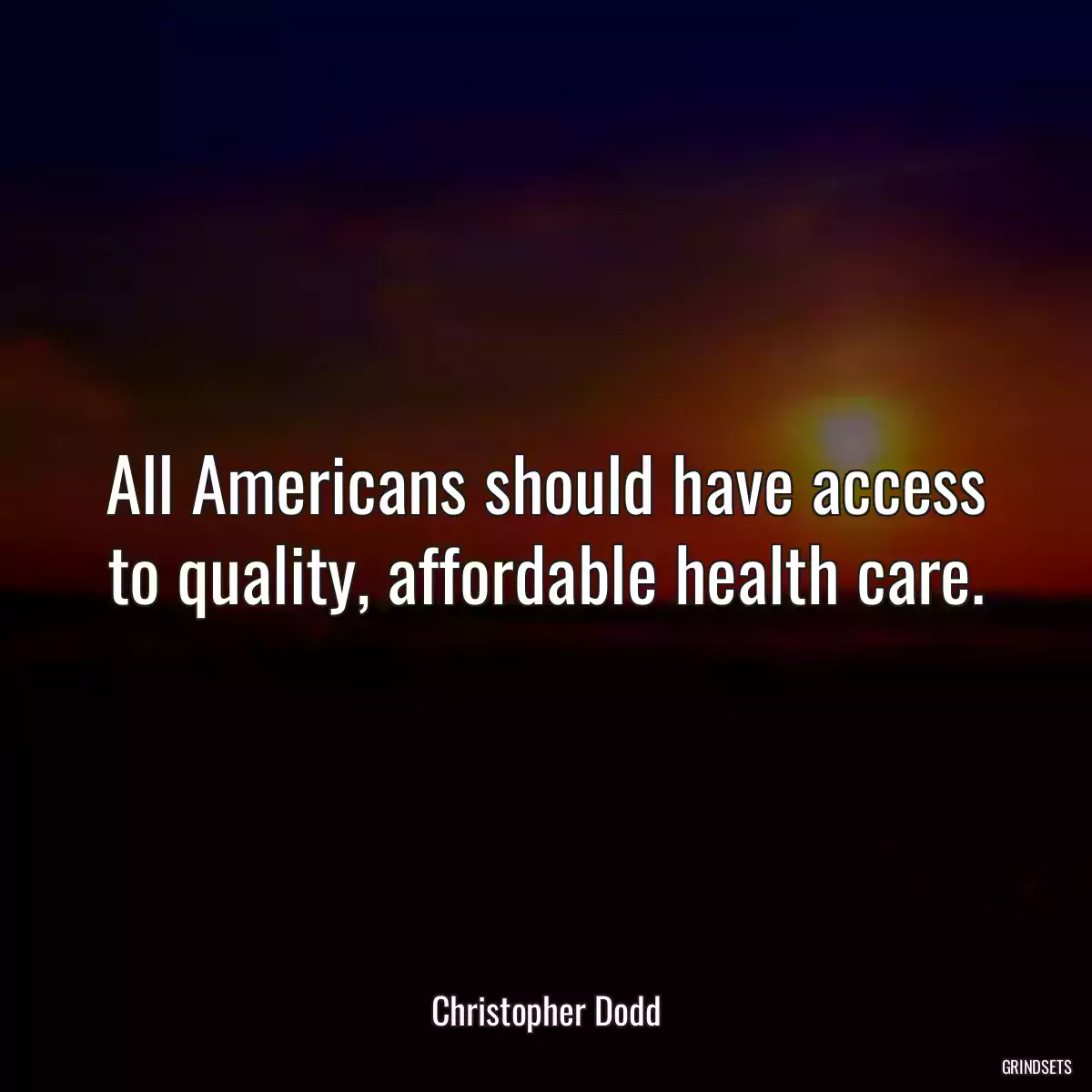 All Americans should have access to quality, affordable health care.