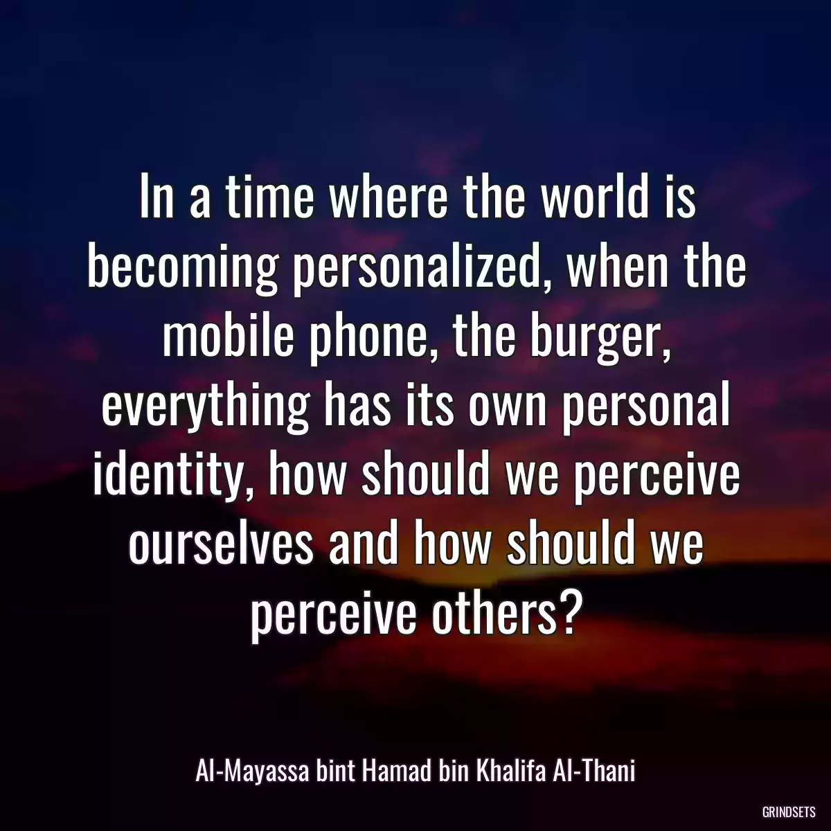 In a time where the world is becoming personalized, when the mobile phone, the burger, everything has its own personal identity, how should we perceive ourselves and how should we perceive others?