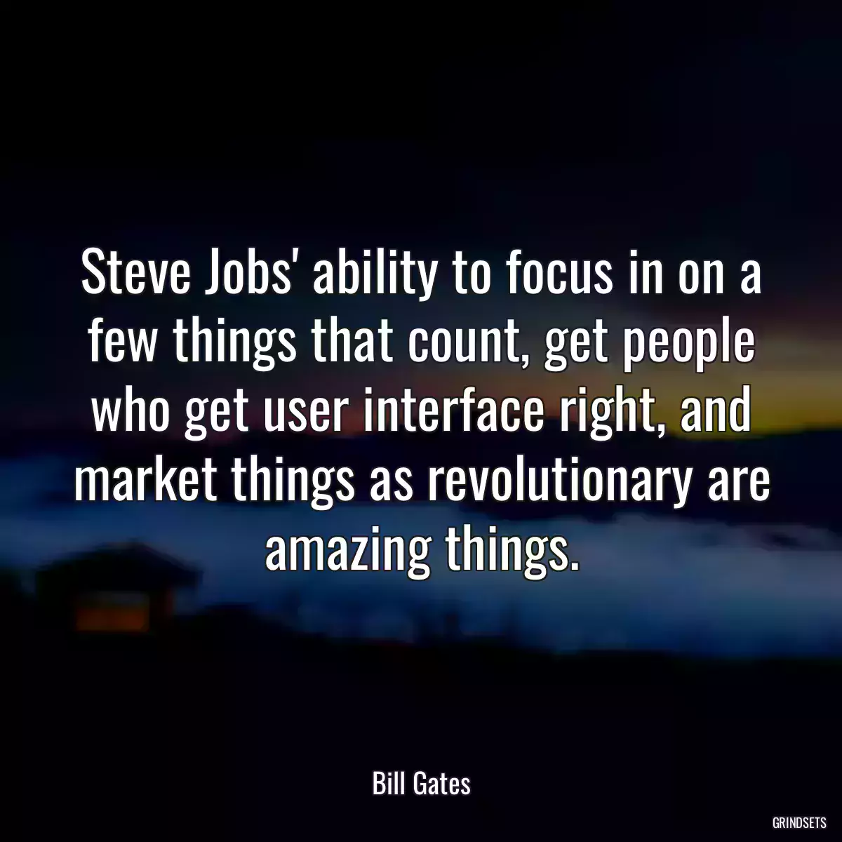 Steve Jobs\' ability to focus in on a few things that count, get people who get user interface right, and market things as revolutionary are amazing things.