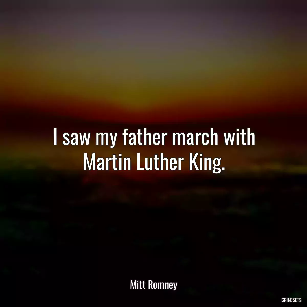 I saw my father march with Martin Luther King.