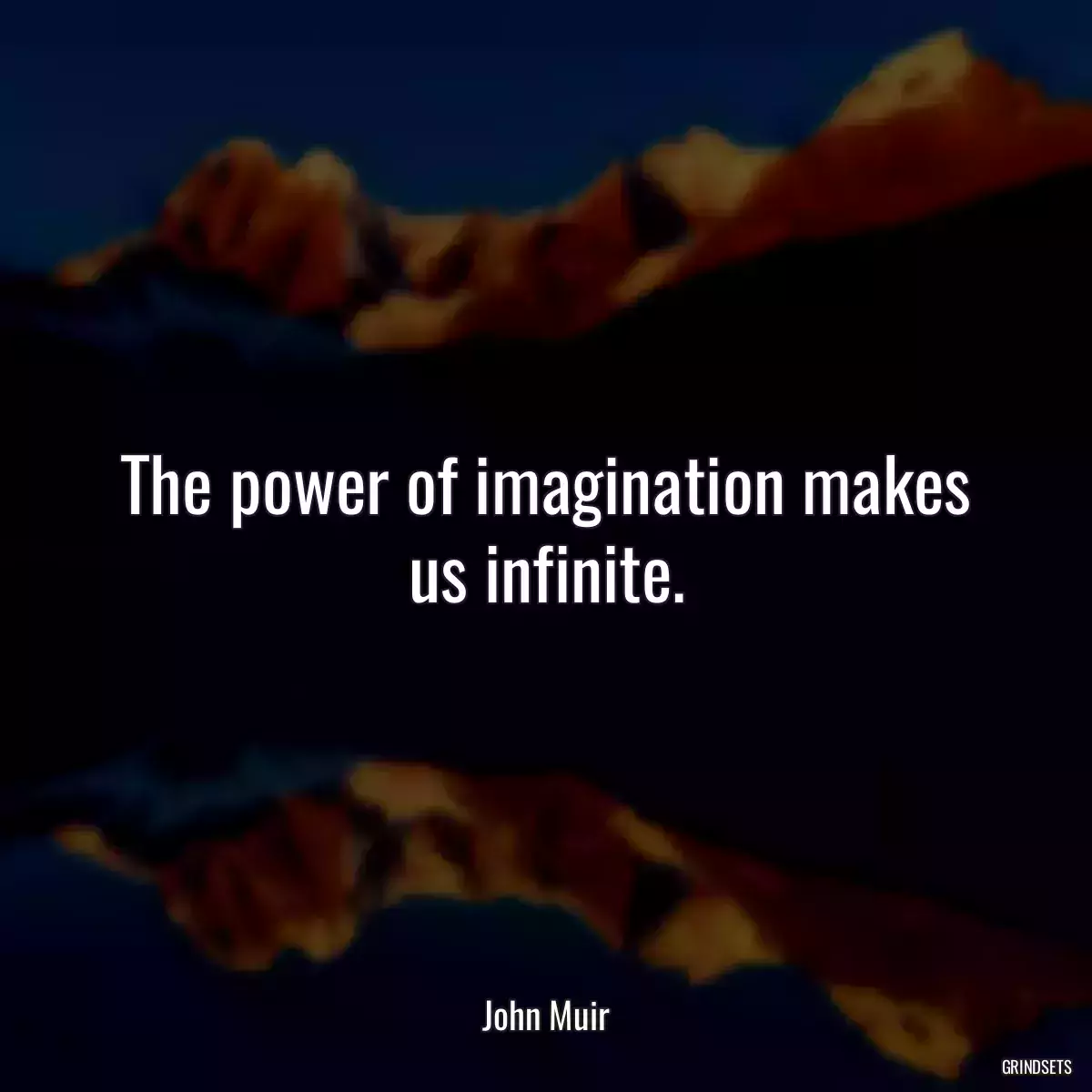 The power of imagination makes us infinite.