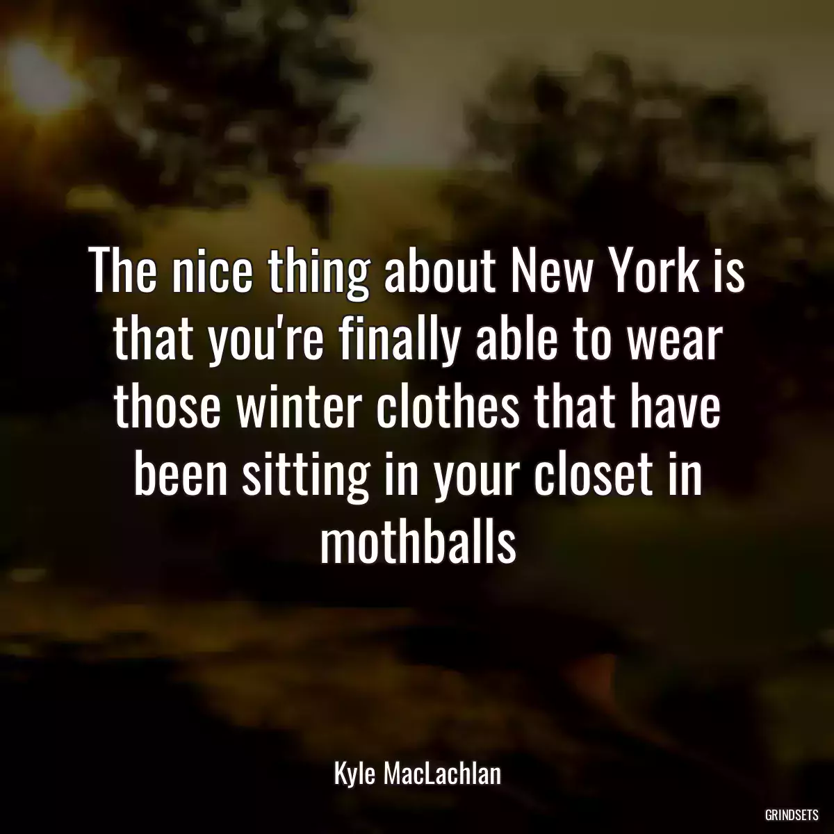 The nice thing about New York is that you\'re finally able to wear those winter clothes that have been sitting in your closet in mothballs