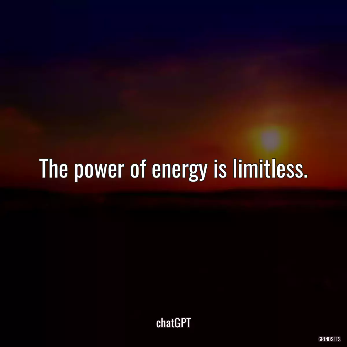 The power of energy is limitless.