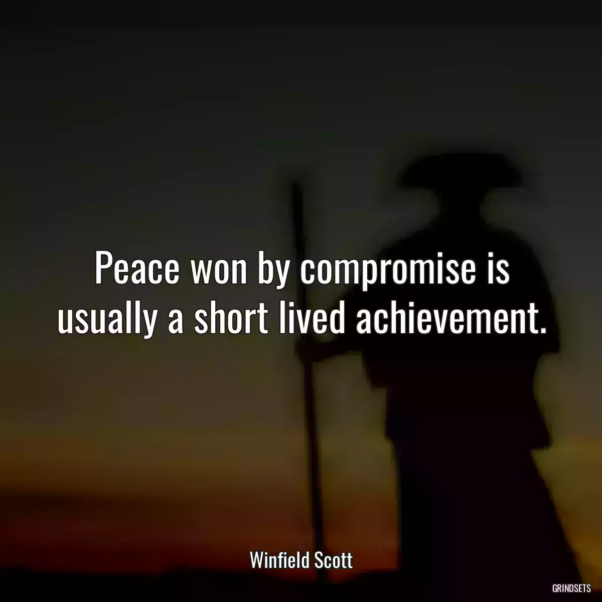 Peace won by compromise is usually a short lived achievement.