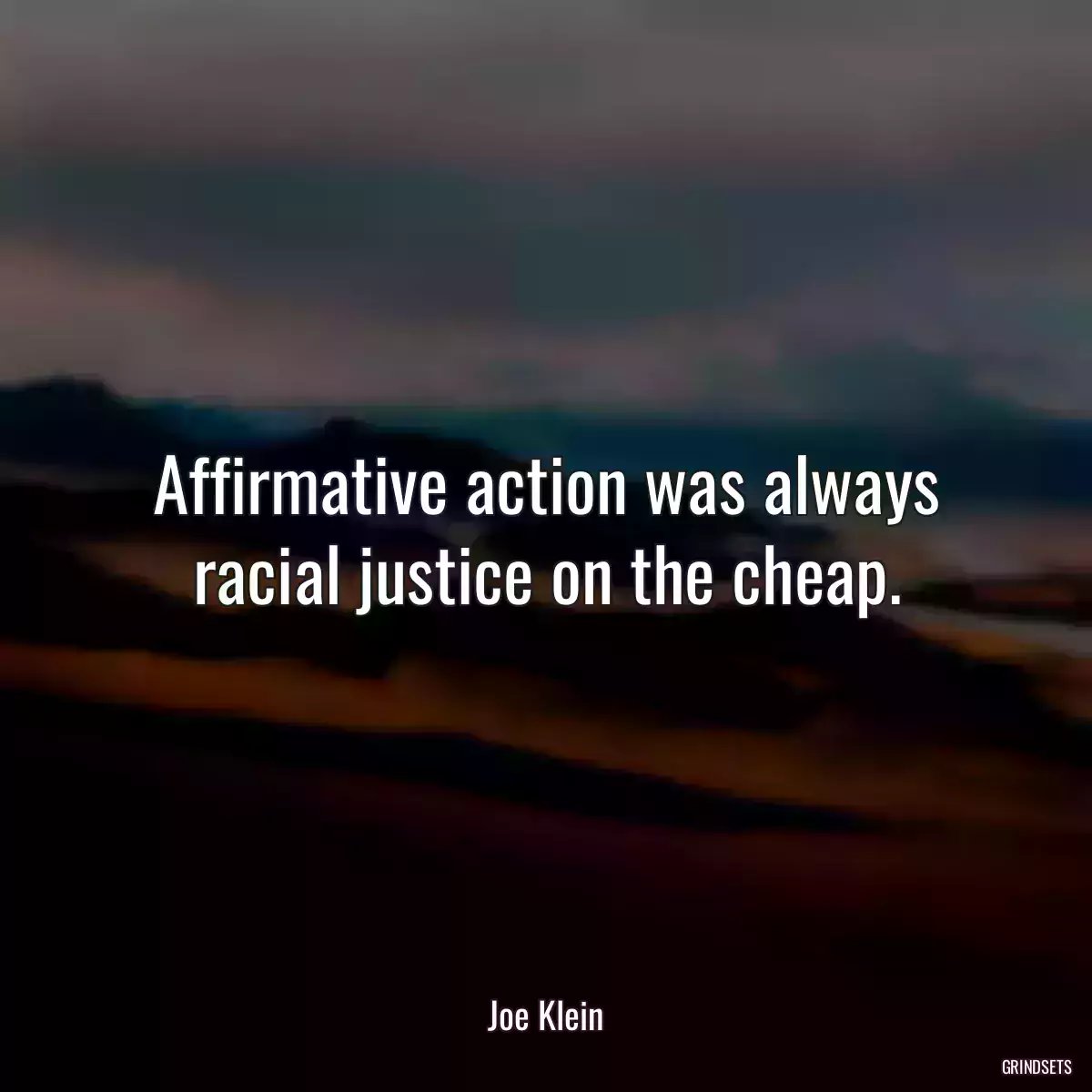 Affirmative action was always racial justice on the cheap.