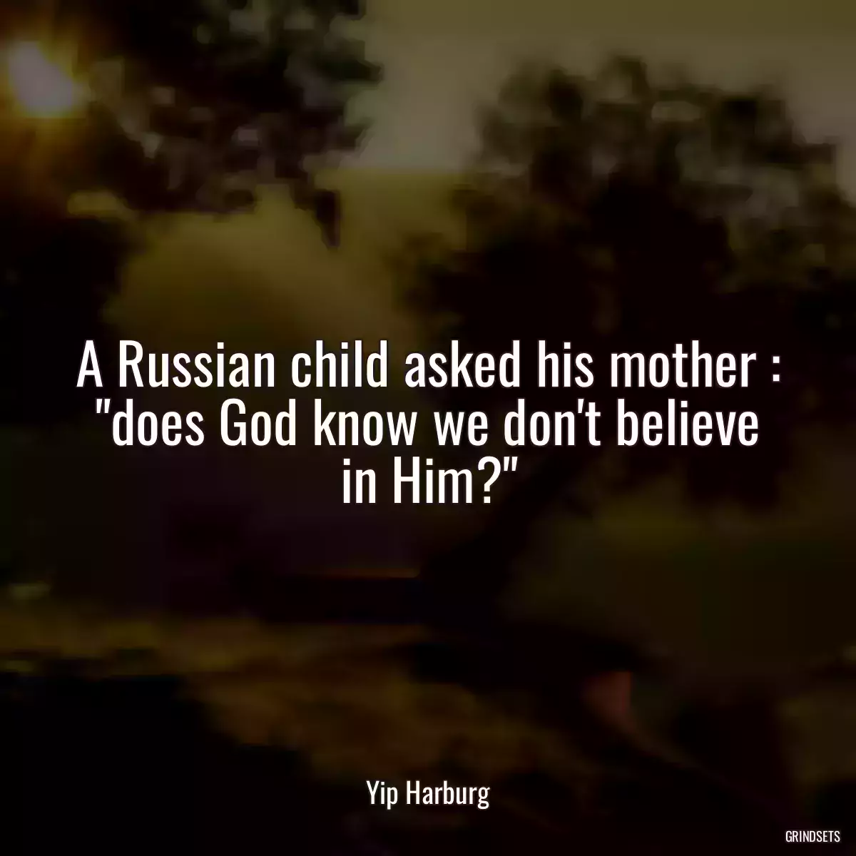 A Russian child asked his mother : \