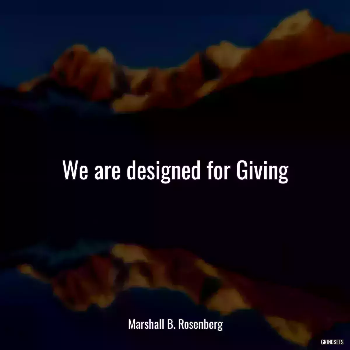 We are designed for Giving