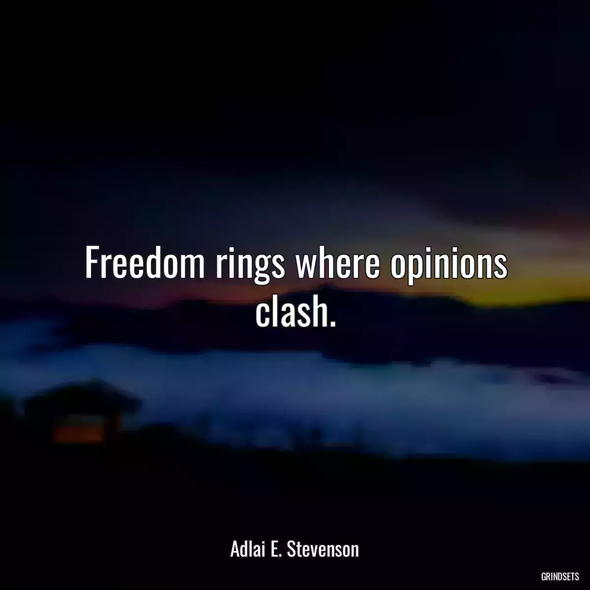 Freedom rings where opinions clash.