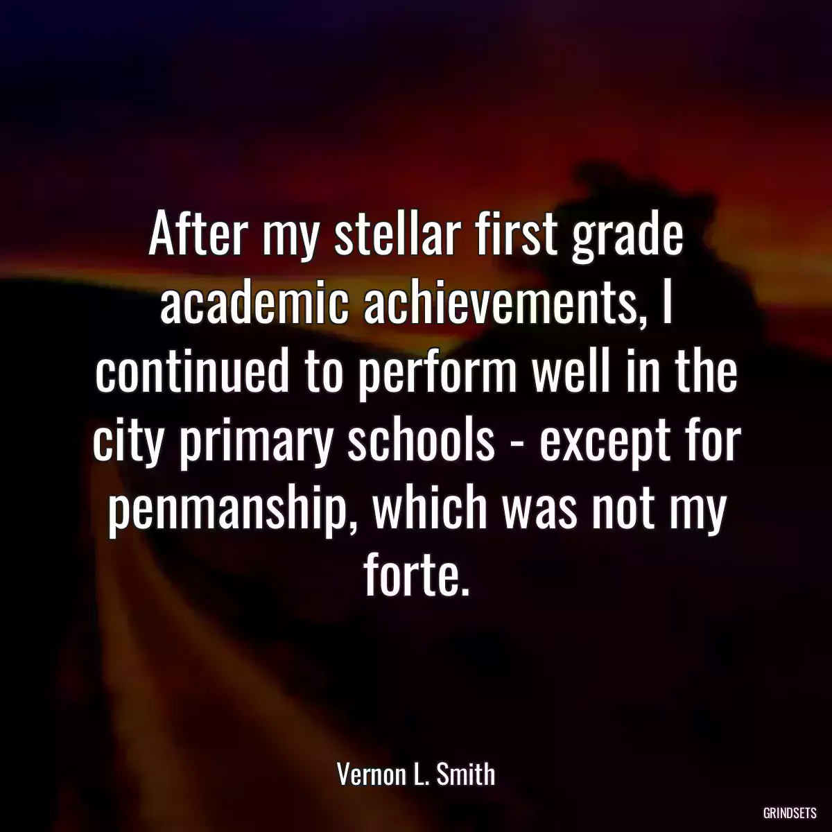 After my stellar first grade academic achievements, I continued to perform well in the city primary schools - except for penmanship, which was not my forte.