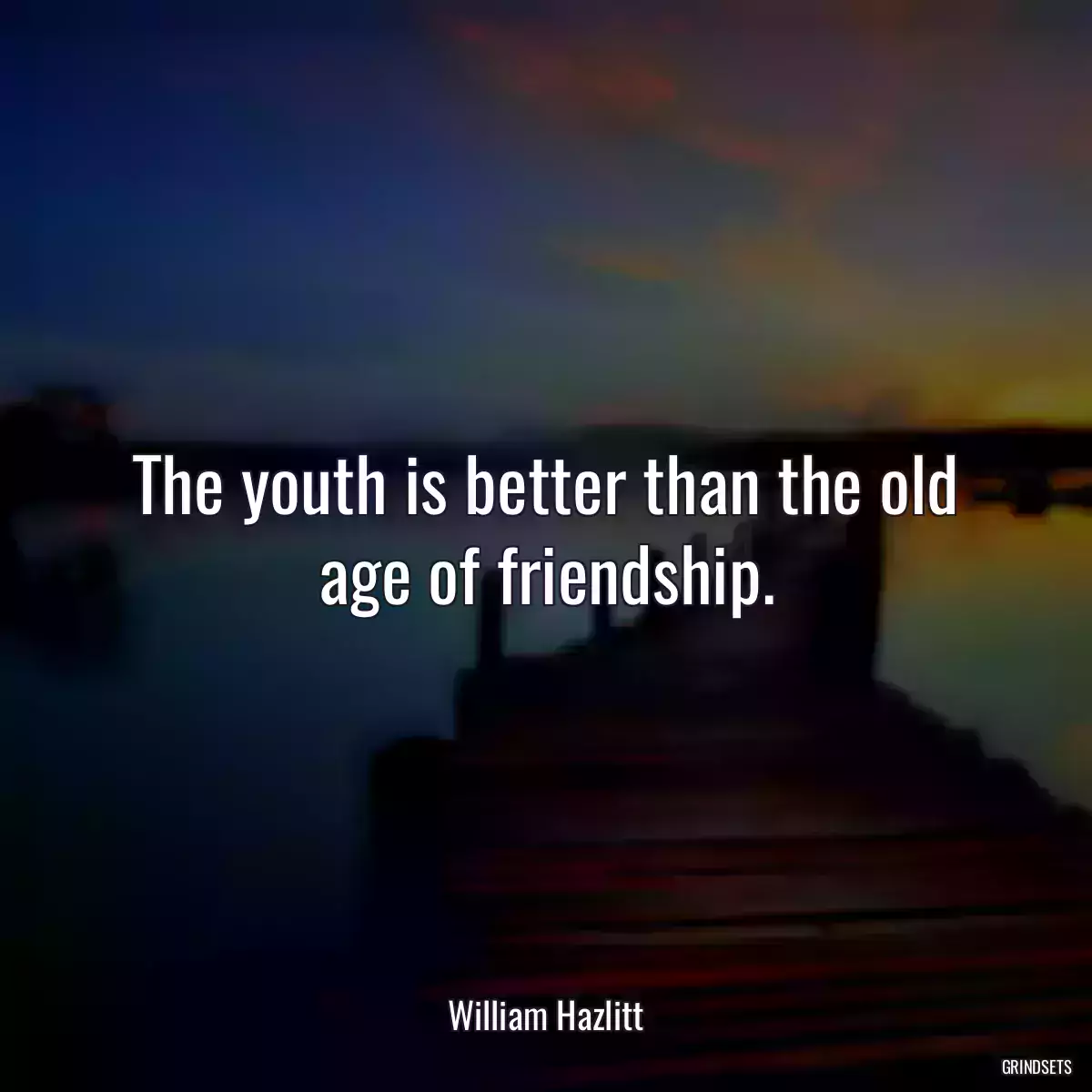 The youth is better than the old age of friendship.