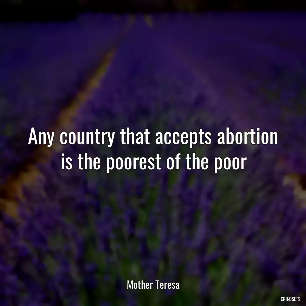 Any country that accepts abortion is the poorest of the poor