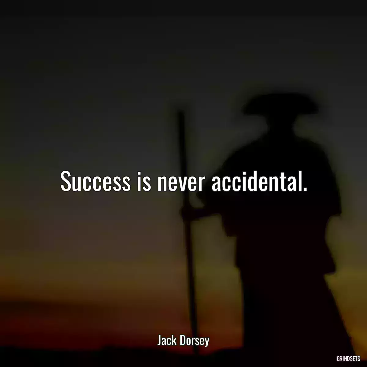 Success is never accidental.