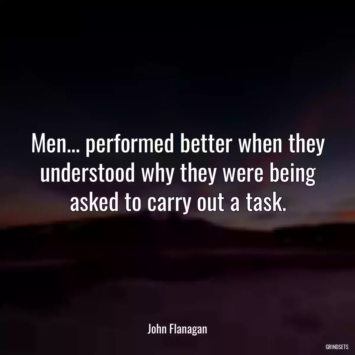 Men... performed better when they understood why they were being asked to carry out a task.