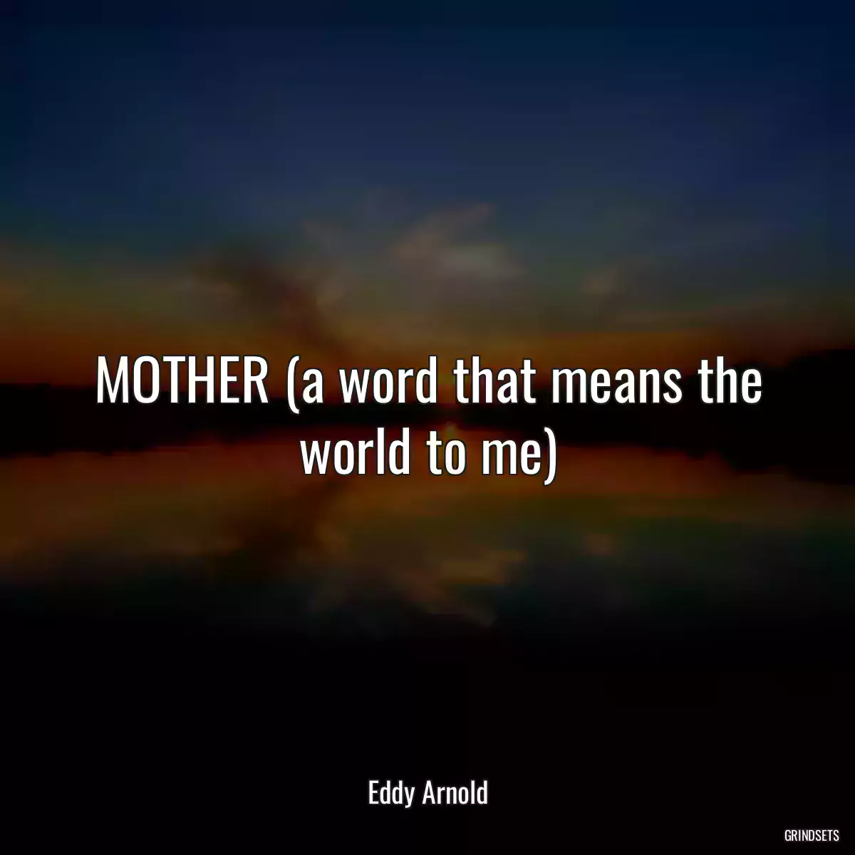 MOTHER (a word that means the world to me)