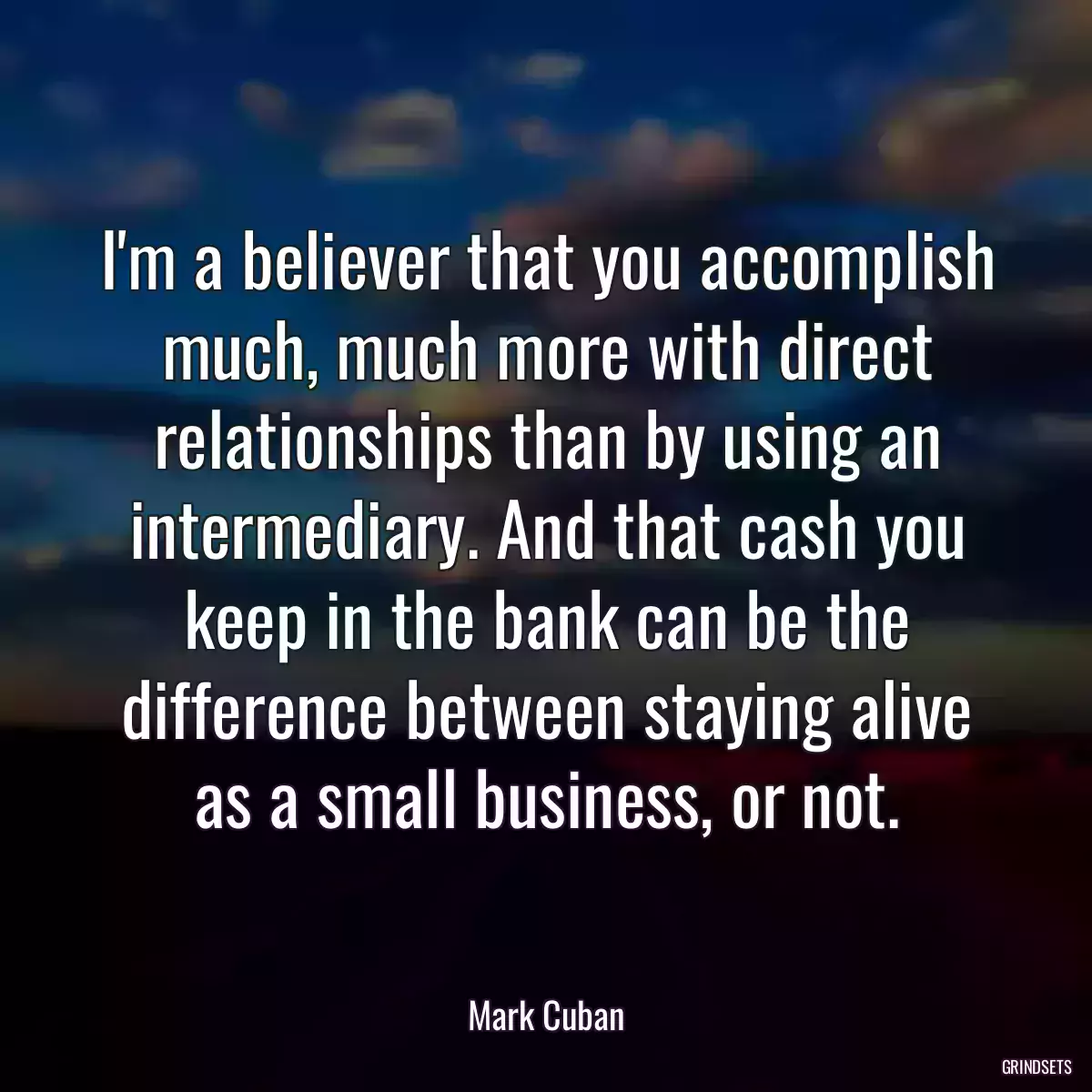 I\'m a believer that you accomplish much, much more with direct relationships than by using an intermediary. And that cash you keep in the bank can be the difference between staying alive as a small business, or not.