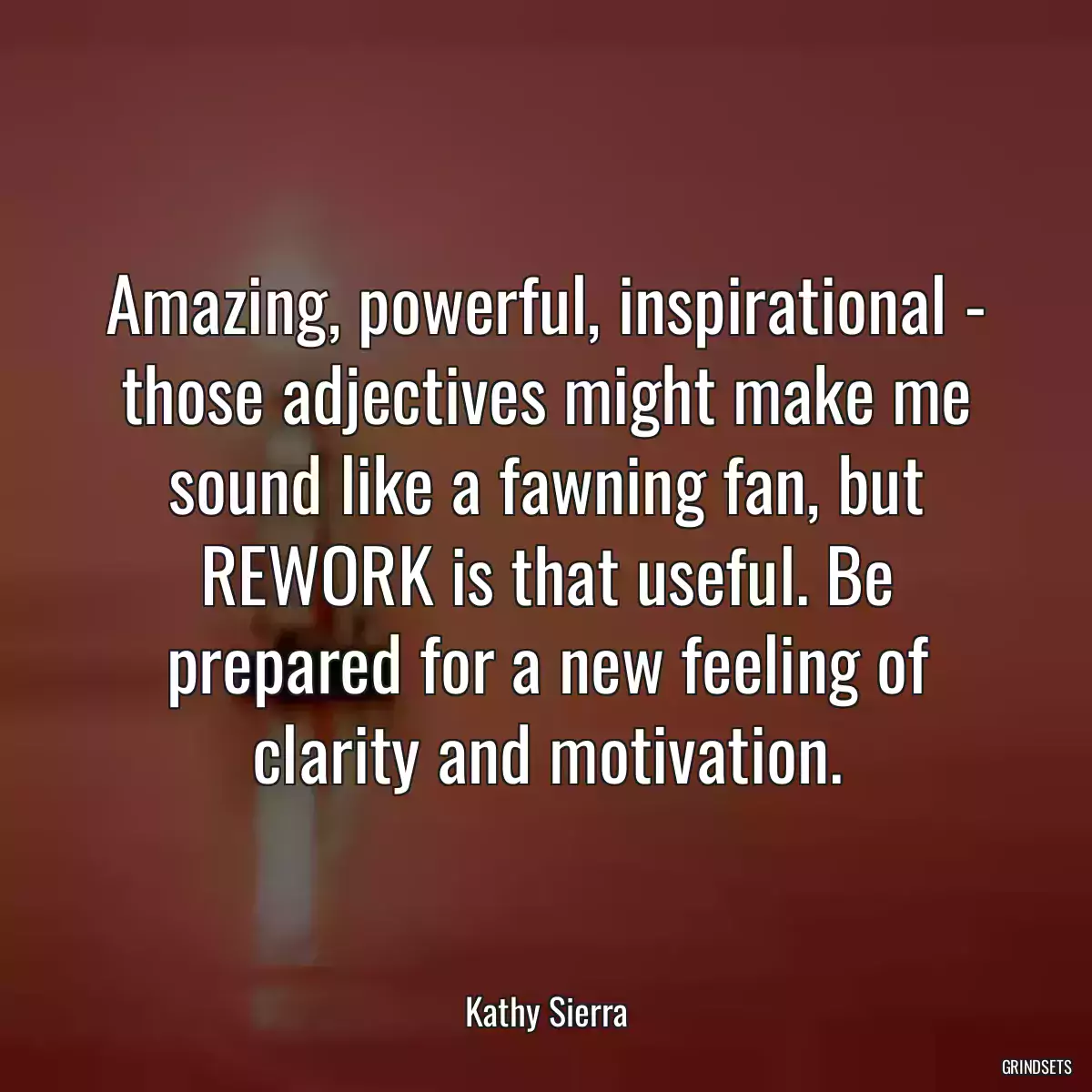 Amazing, powerful, inspirational - those adjectives might make me sound like a fawning fan, but REWORK is that useful. Be prepared for a new feeling of clarity and motivation.