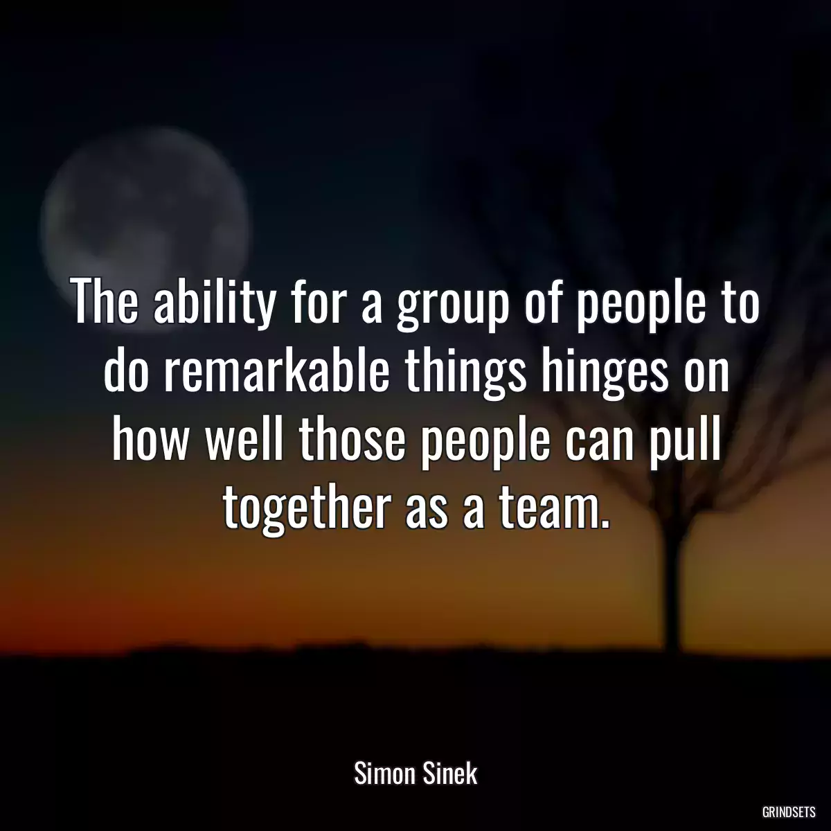 The ability for a group of people to do remarkable things hinges on how well those people can pull together as a team.