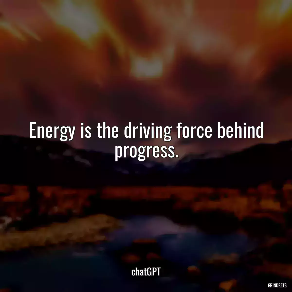 Energy is the driving force behind progress.