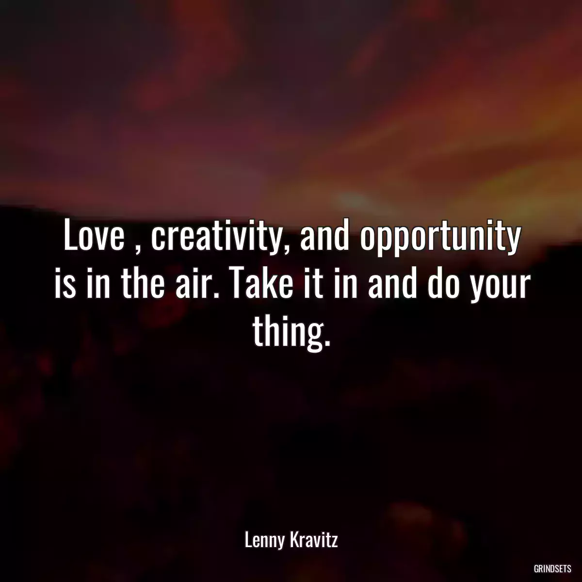 Love , creativity, and opportunity is in the air. Take it in and do your thing.