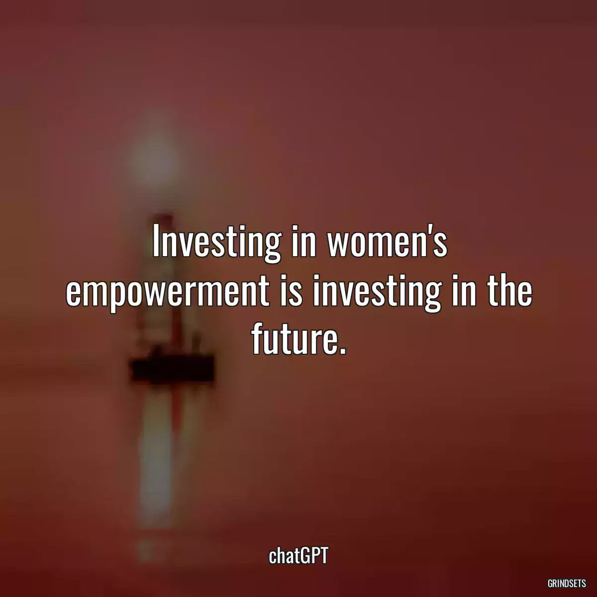 Investing in women\'s empowerment is investing in the future.