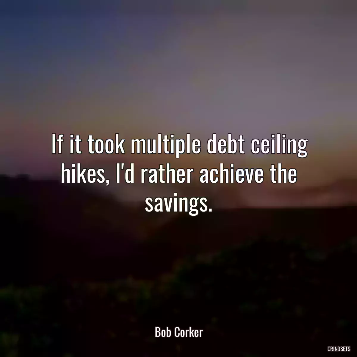 If it took multiple debt ceiling hikes, I\'d rather achieve the savings.