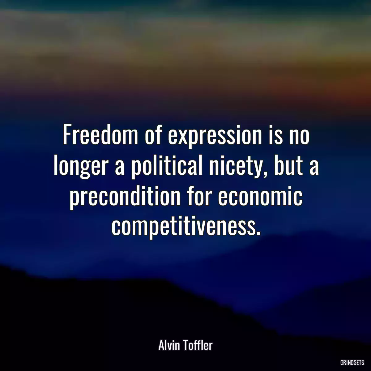 Freedom of expression is no longer a political nicety, but a precondition for economic competitiveness.