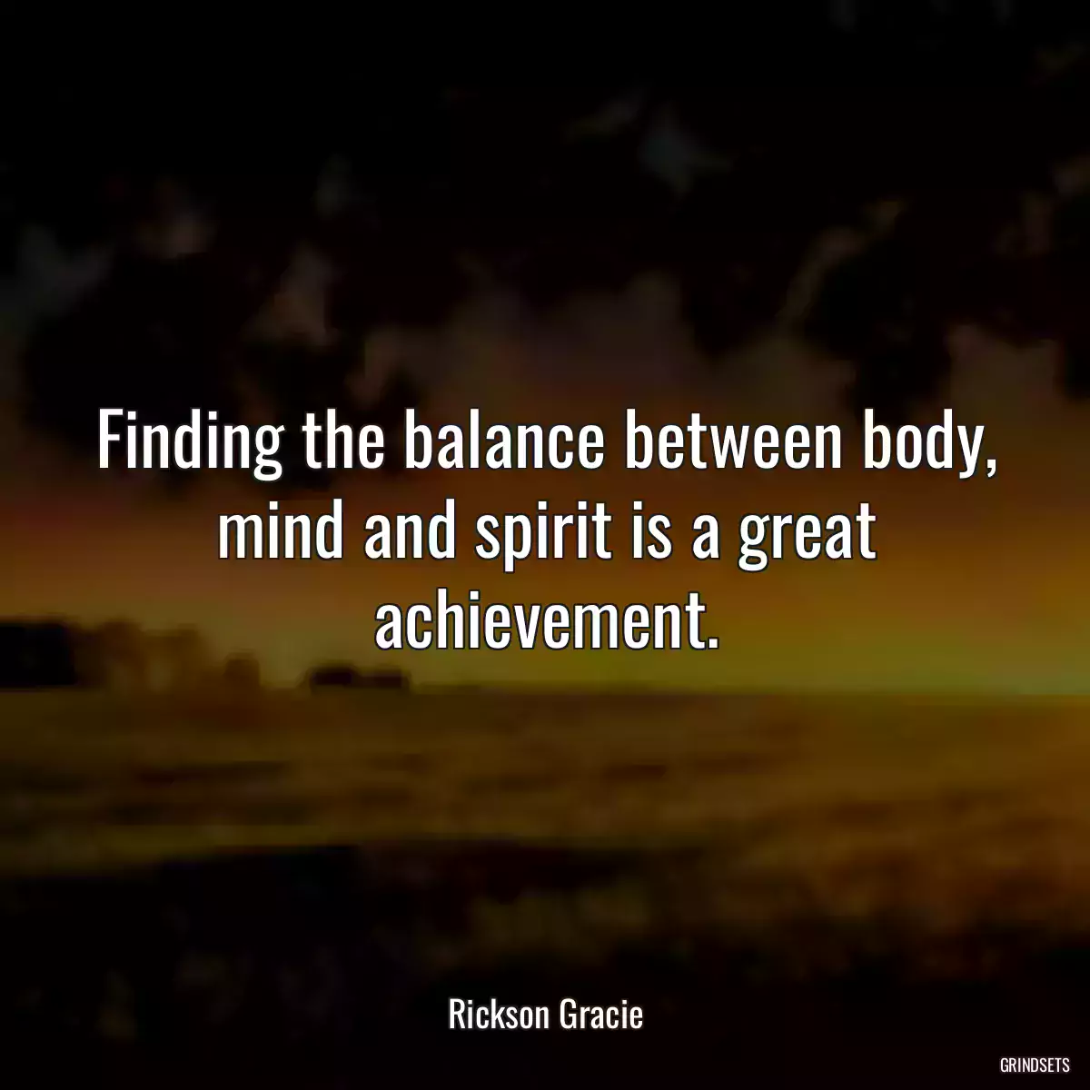 Finding the balance between body, mind and spirit is a great achievement.