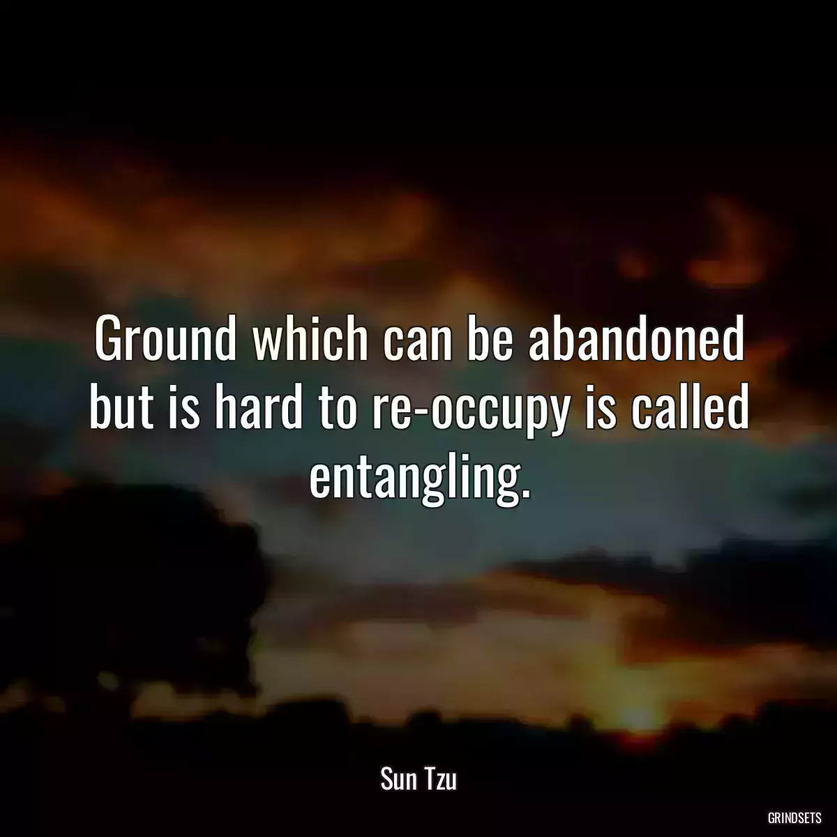 Ground which can be abandoned but is hard to re-occupy is called entangling.