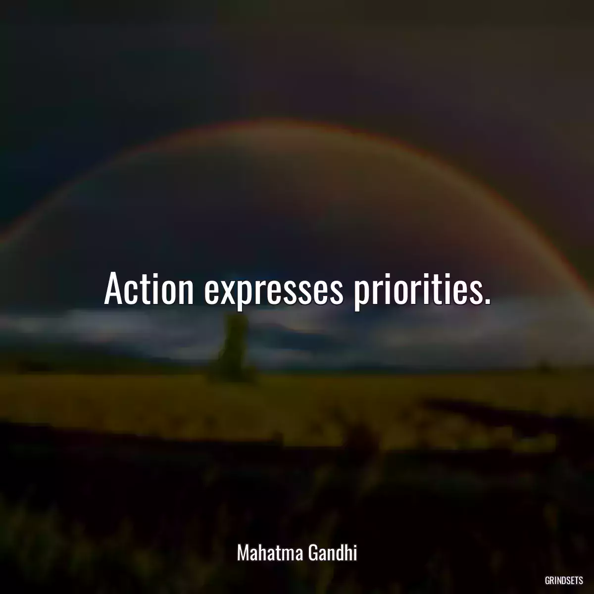 Action expresses priorities.