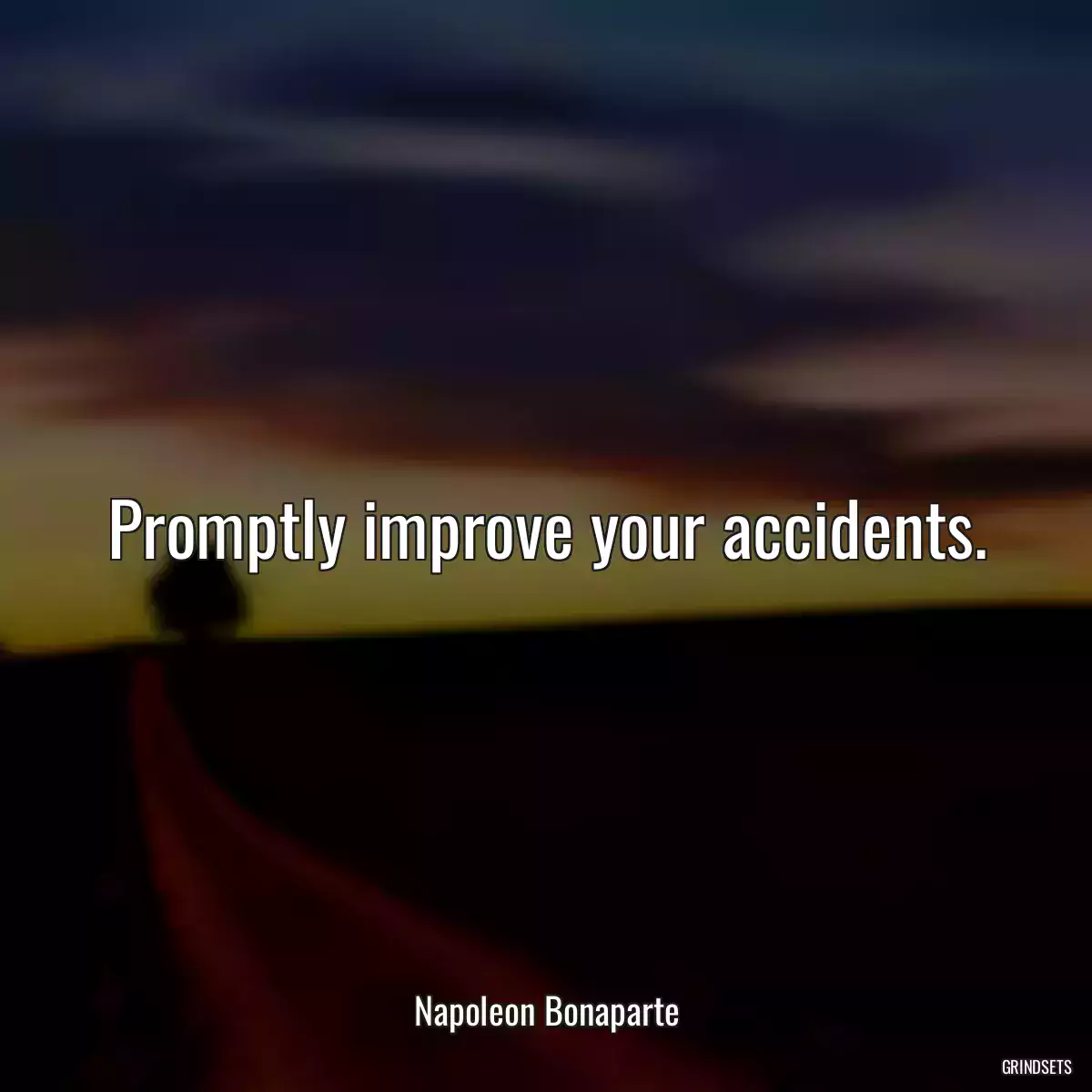 Promptly improve your accidents.