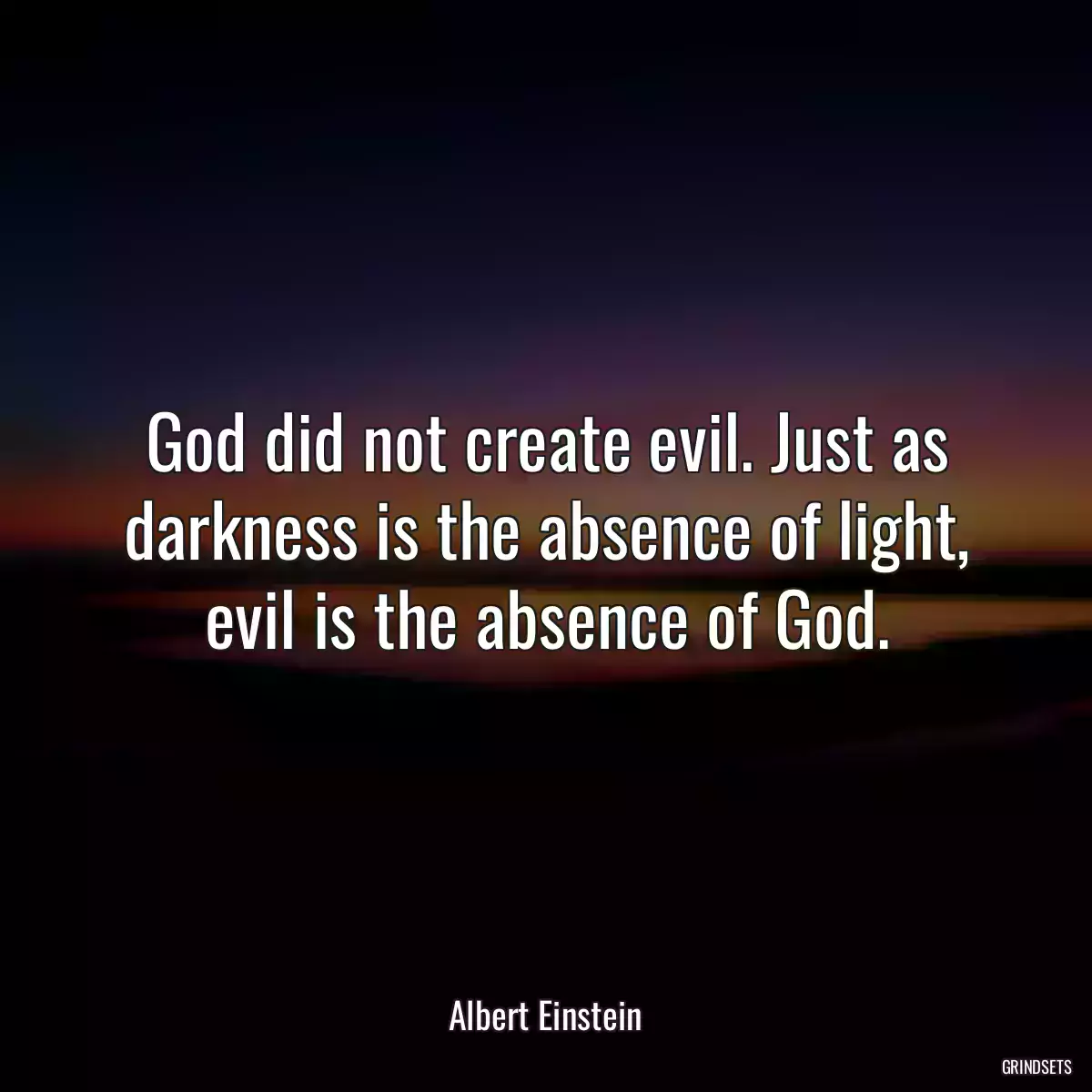 God did not create evil. Just as darkness is the absence of light, evil is the absence of God.