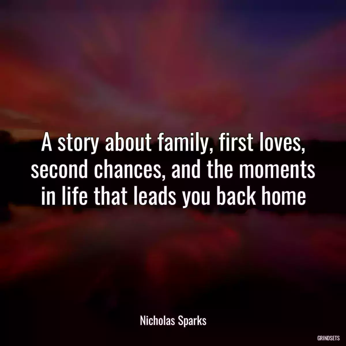 A story about family, first loves, second chances, and the moments in life that leads you back home