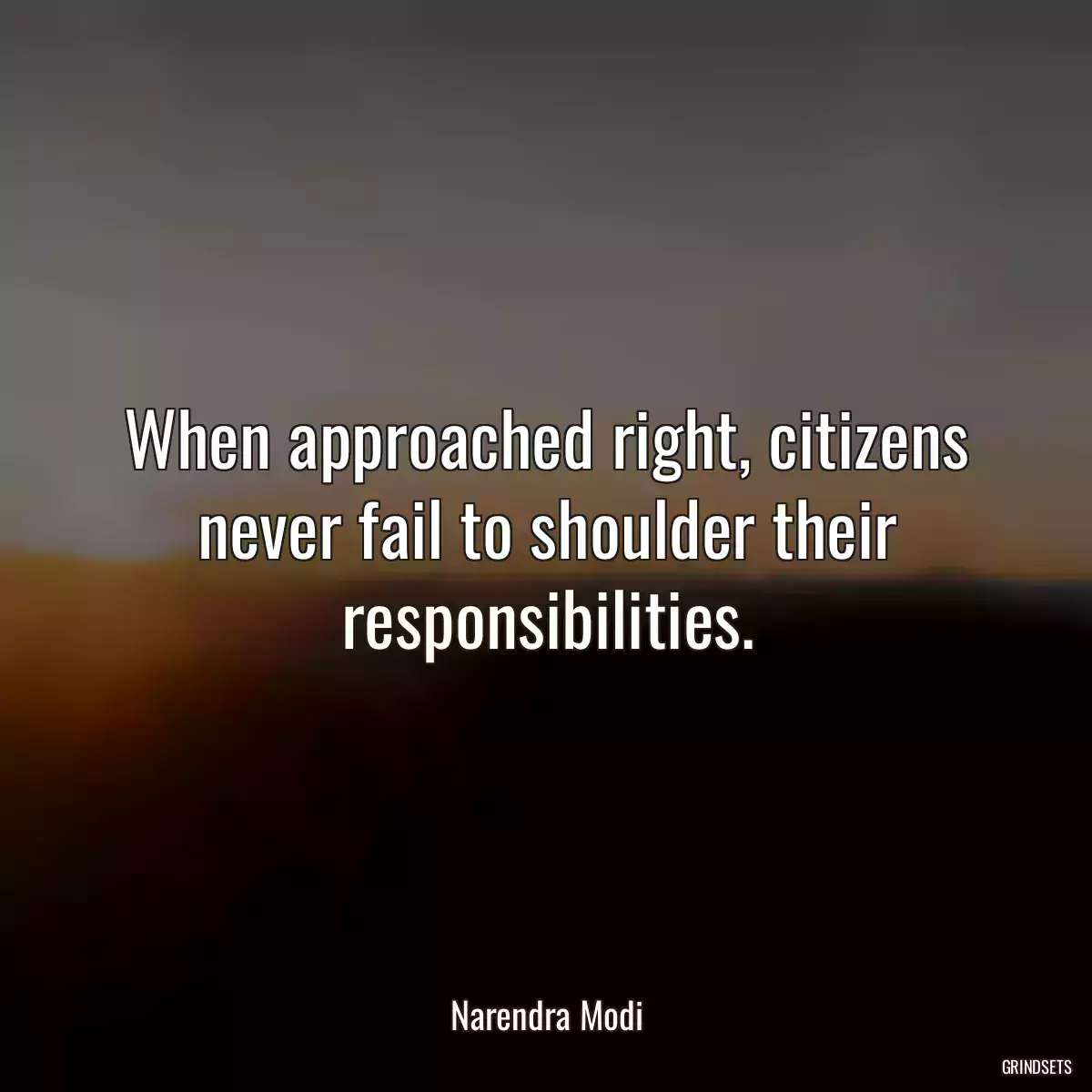 When approached right, citizens never fail to shoulder their responsibilities.