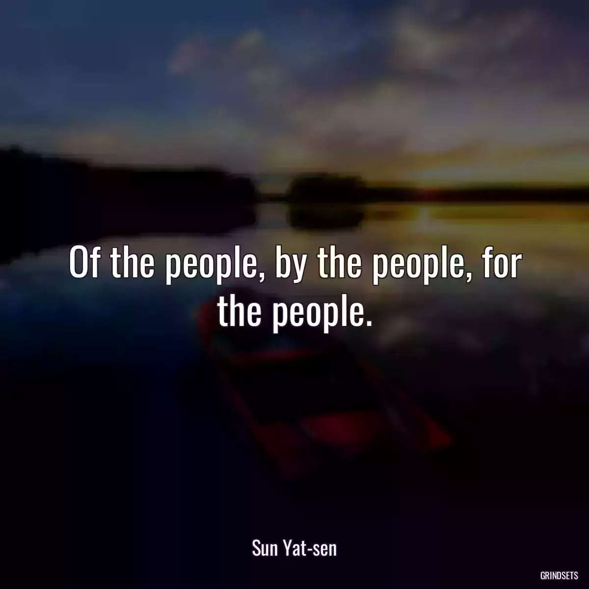 Of the people, by the people, for the people.