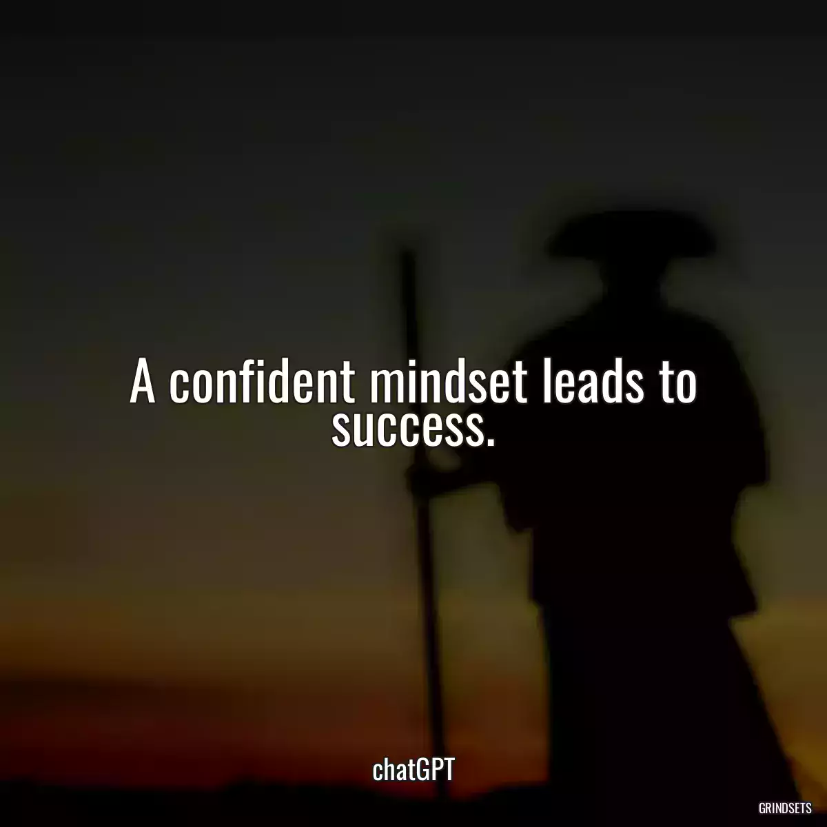 A confident mindset leads to success.